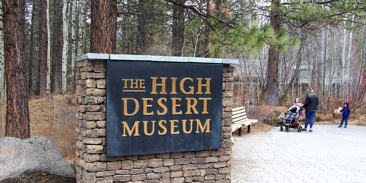 Visit the High Desert Museum 